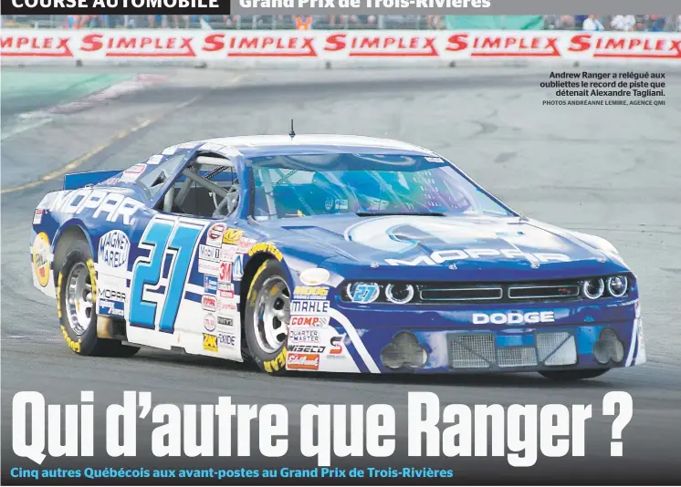  ??  ?? Andrew Ranger a relégué aux oubliettes le record de piste que
détenait Alexandre Tagliani.