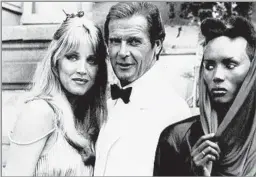  ?? Alexis Duclos Associated Press ?? ACTION ROLE Tanya Roberts, left, starred as a geologist with Roger Moore and Grace Jones in the 1985 James Bond spy thriller “A View to a Kill.”