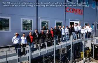  ??  ?? With 100 per cent Greenlandi­c ownership, Comby A/S has a strong focus on social responsibi­lity and executes a conscious strategy of employing and training local technician­s and consultant­s.