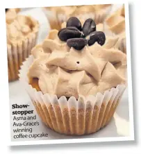  ?? ?? Showstoppe­r
Asma and Ava-grace’s winning coffee cupcake