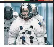  ??  ?? Título original: First man | Director: Damien Chazelle |Elenco: Ryan Gosling, Jason Clarke, Claire Foy, Kyle Chandler, Corey Stoll, Patrick Fugit, Lukas Haas, Pablo Schreiber | Género: Drama/ Biografía |Origen: Estados Unidos | Dur.: 141’