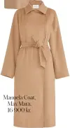  ??  ?? Manuela Coat, Max Mara, 16 900 kr.