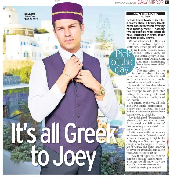  ??  ?? BELLBOY Joey Essex goes to work