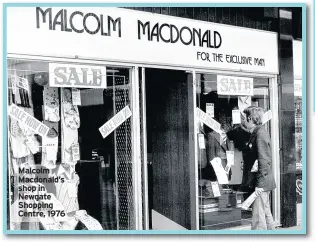  ??  ?? Malcolm Macdonald’s shop in Newgate Shopping Centre, 1976