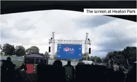  ??  ?? The screen at Heaton Park