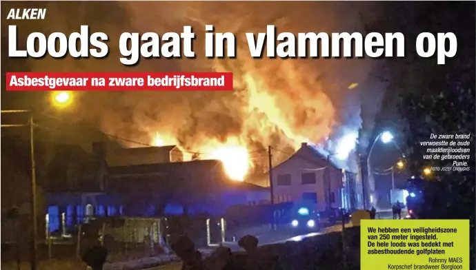  ?? FOTO JOZEF CROUGHS ?? De zware brand verwoestte de oudemaalde­rijloodsen van de gebroeders­Punie.