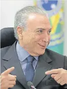  ??  ?? En la mira. Michel Temer.