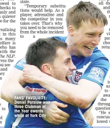  ??  ?? FANS’ FAVOURITE: Daniel Parslow won three Clubman of the Year awards while at York City