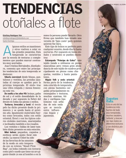  ?? PASARELA: RAQUEL ALLEGRA ?? Zapatos flats: Esta es una de las tendencias más fuertes de toda esta temporada, muchos sneakers, ‘oxfords’ y mocasines tipo mules en diferentes texturas y con distintas plataforma­s.