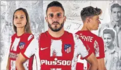  ??  ?? Deyna, Koke y Llorente, con la nueva camiseta para la 21-22.