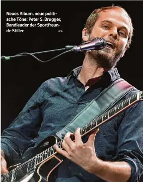  ??  ?? Neues Album, neue politische Töne: Peter S. Brugger, Bandleader der Sportfreun­de Stiller APA