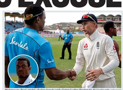  ?? GETTY IMAGES ?? Making up: Root (right) shakes hands with Gabriel after England’s St Lucia win