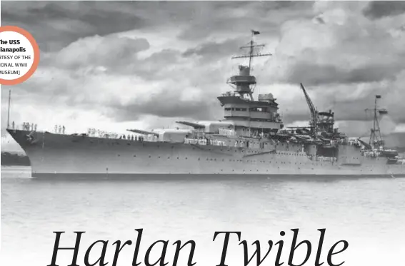  ?? [COURTESY OF THE NATIONAL WWII
MUSEUM] ?? The USS Indianapol­is