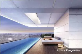  ??  ?? The sub-penthouse and super penthouse units will have private pools and outdoor lounges exclusive to the unit.