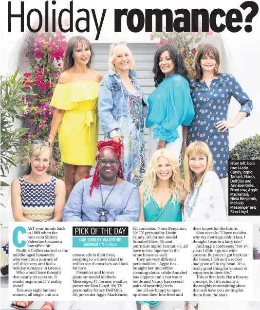  ??  ?? From left, back row, Lizzie Cundy, Ingrid Tarrant, Nancy Dell’Olio and Annabel Giles. Front row, Aggie Mackenzie, Ninia Benjamin, Melinda Messenger and Sian Lloyd