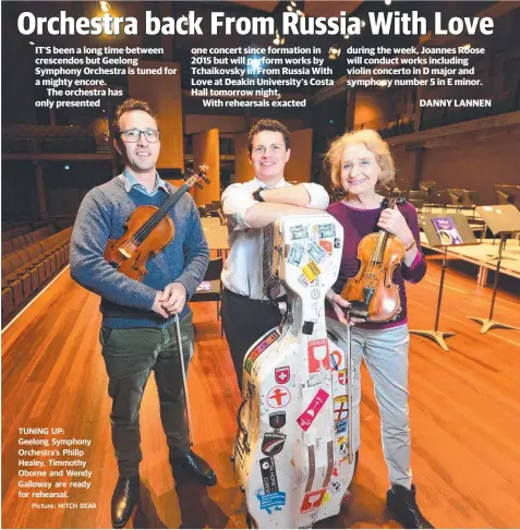  ?? Picture: MITCH BEAR ?? TUNING UP: Geelong Symphony Orchestra’s Philip Healey, Timmothy Oborne and Wendy Galloway are ready for rehearsal.