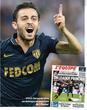  ??  ?? FOCO. Bernardo Silva em destaque na manchete do ‘L’Équipe’