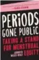  ??  ?? In her new book, Periods Gone Public, Weiss-Wolf recounts her experience fighting for menstrual equity.