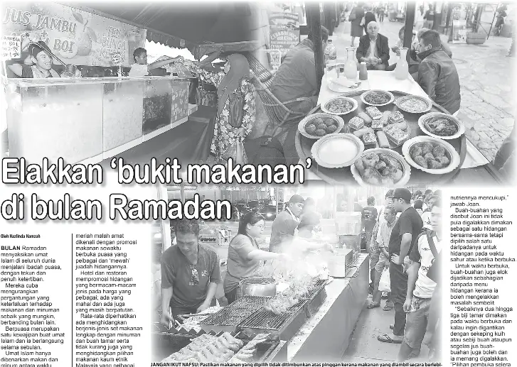  ?? — Gambar hiasan Bernama ?? JANGAN IKUT NAFSU: Pastikan makanan yang dipilih tidak ditimbunka­n atas pinggan kerana makanan yang diambil secara berlebihan atau membukit boleh mengakibat­kan seseorang itu mengambil lebih daripada yang diperlukan untuk sehari.