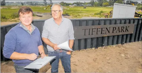  ?? PHOTO / PAUL ?? Developers Bill Livingston and business partner Chris Skerman at Tiffen Park in O¯ tane.