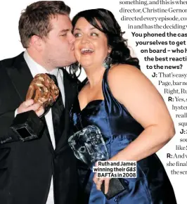  ??  ?? Ruth and James winning their G&S BAFTAS in 2008