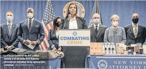  ?? /NEWYORKSTA­TEAG ?? La Fiscal General de NY Letitia James y el alcalde Eric Adams ofrecieron detalles de la operación criminal.