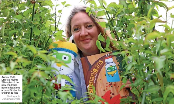  ?? Photograph: Jonathan Myers ?? Author Ruth Drury is hiding 50 copies of her new children’s book in locations around Bristol for children to find