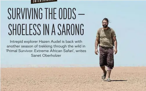  ?? Picture: NATIONAL GEOGRAPHIC ?? Hazen Audel in his signature sarong and flip-flops made out of used tyres.