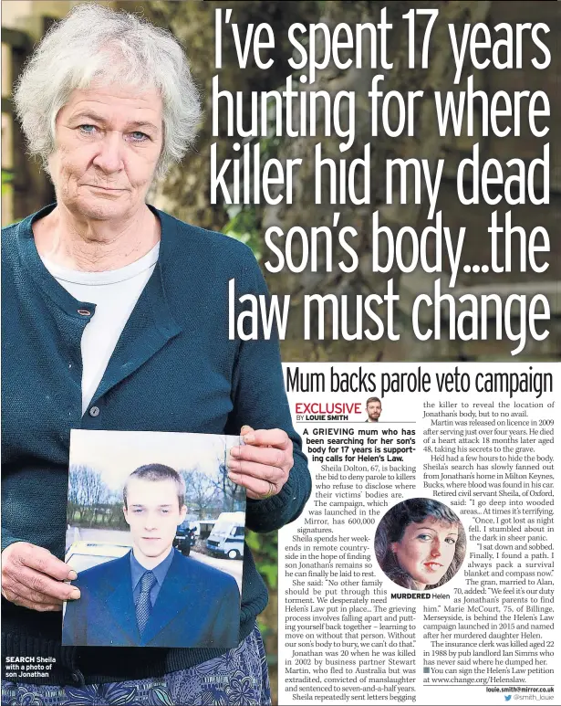  ??  ?? SEARCH Sheila with a photo of son Jonathan MURDERED Helen