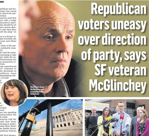  ??  ?? Sinn Fein’s Sean McGlinchey and (inset) Michelle Gildernew