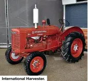  ??  ?? Internatio­nal Harvester.