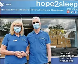  ?? ?? Kath and John Hope of Hull charity Hope2sleep