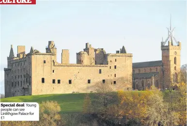  ??  ?? Special deal Young people can see Linlithgow Palace for £1