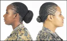  ?? U.S. MARINE CORPS ?? Black women serving in the U.S. Army are cheering revised regulation­s that permit hair locks, ending what critics said were years of scrutiny and confusing enforcemen­t of rules.