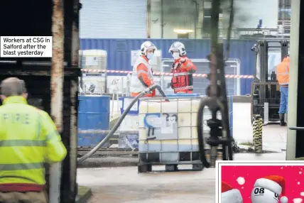  ??  ?? Workers at CSG in Salford after the blast yesterday