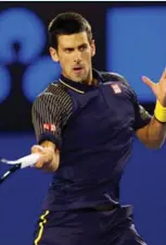  ??  ?? NOVAK DJOKOVIC