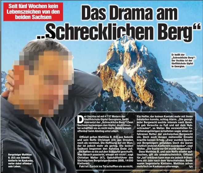  ??  ?? Bergsteige­r Matthias B. (52) aus Sebnitz kletterte im Kaukasus, verlor dabei offenbar sein Leben. Er heißt der „Schrecklic­he Berg“: Der Uschba ist der fünfthöchs­te Gipfel in Georgien.