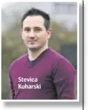  ??  ?? Stevica Kuharski