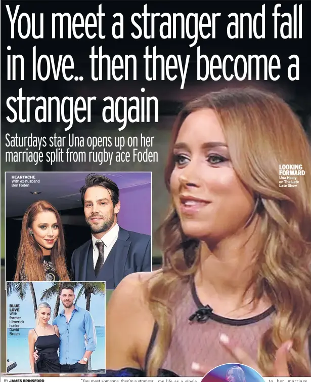  ??  ?? HEARTACHE With ex-husband Ben Foden BLUE LOVE With former Limerick hurler David Breen LOOKING FORWARD Una Healy on The Late Late Show