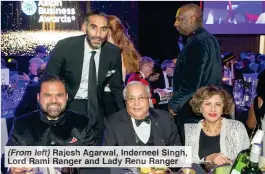  ?? ?? (From left) Rajesh Agarwal, Inderneel Singh, Lord Rami Ranger and Lady Renu Ranger