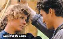  ??  ?? Les filles de Caleb