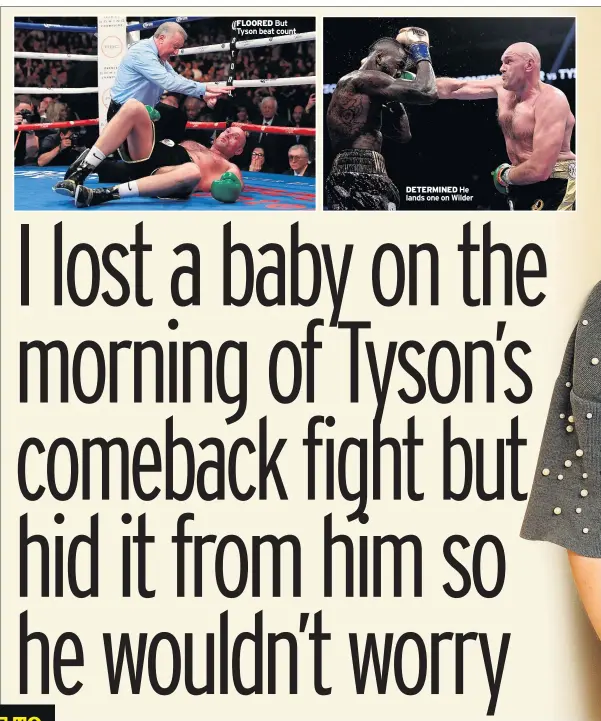  ??  ?? FLOORED But Tyson beat count DETERMINED He lands one on Wilder