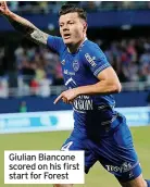  ?? ?? Giulian Biancone scored on his first start for Forest