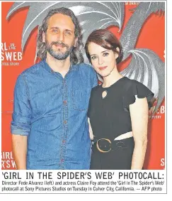  ??  ?? Director Fede Alvarez (left) and actress Claire Foy attend the ‘Girl in The Spider’s Web’ photocall at Sony Pictures Studios on Tuesday in Culver City, California. — AFP photo