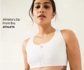  ?? ATHLETA ?? Athleta’s Zip Front Bra.