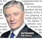  ??  ?? OUTRAGED Pat Kenny