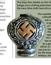  ??  ?? The swastika of the Luftwaffe dagger was washed in gold. It is an urban legend that the colour signified the dagger was worn by a general officer. In reality it was just an option for the buyer (JB Military Antiques)