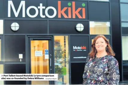  ?? Jonathan Myers ?? &gt; Port Talbot-based Motokiki (a tyre comparison site) was co-founded by Debra Williams