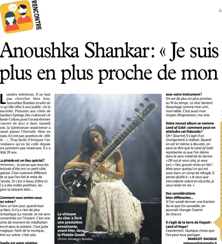  ?? (Photo Sébastien Botella) ?? La virtuose du sitar a livré une prestation envoûtante, avant-hier, dans la Pinède-Gould.