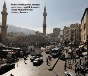  ??  ?? The Grand Husseini mosque in Jordan’s capital, Amman. Photo: Muhammmad Hamed/ Reuters